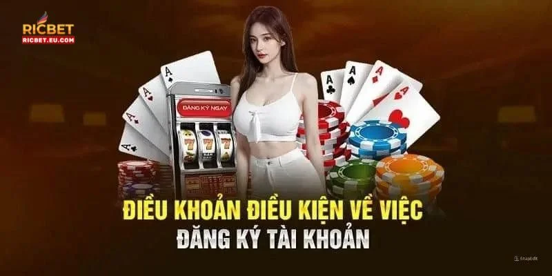 Điều kiện căn bản dành cho tân thủ muốn đăng ký RICBET.