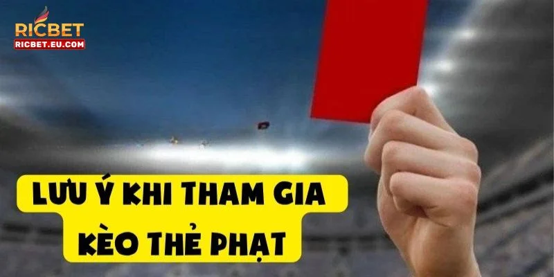 Một số thông tin quan trọng khi soi kèo thẻ phạt trong bóng đá.