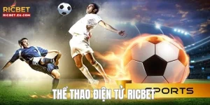 Thể Thao Điện Tử RICBET - Sân Chơi Thú Vị Và Đẳng Cấp Nhất Năm